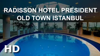 Radisson Hotel President Old Town Istanbul, İstanbul