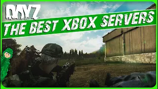 The BEST Xbox Servers You NEED to Play on DayZ