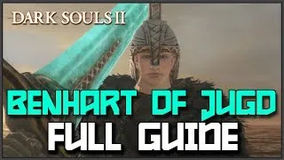 Dark Souls 2: Benhart of Jugo Questline Guide (Armor & Bluemoon Greatsword)