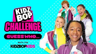 KIDZ BOP Kids - Guess Who (Challenge Video)