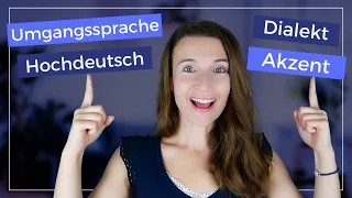 Akzent, Dialekt, Hochdeutsch, Umgangssprache: Kennst du den Unterschied? (Deutsch lernen B1, B2, C1)