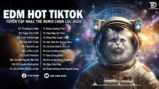 Nhạc EDM REMIX 2024, EDM HOT TIKTOK - Nhạc Trẻ Remix 2024 Hay Nhất, Có Duyên Không Nợ,...