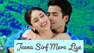 Jeena Sirf Mere Liye Title Song|Tushar Kapoor, Kareena Kapoor|