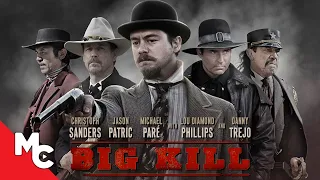 Big Kill | Full Movie | Action Adventure Western | Lou Diamond Phillips | Danny Trejo
