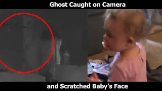 Ghost caught on Camera and Scratched Baby's Face