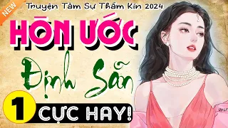 [MỚI & Cực Hay] Truyện tâm lý hôn nhân gia đình 2024: Hôn Ước Định Sẵn - Tập 1 - MC Thùy Mai kể