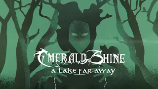 Emerald Shine - A Lake Far Away (Official Audio)