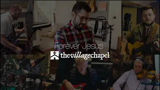 "Forever Jesus" - The Village Chapel Worship Band