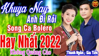 THANH NGÂN - GIA TIẾN ➤LK Song Ca Bolero Nhạc Lính Xưa Hay Nhất Đi Cùng Năm Tháng THỨC GIẤC MỞ NGAY