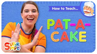 How To Teach "Pat-A-Cake" | Birthday & Party Song for Kids