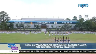 PMA commandant brawner,  nagdeklara ng giyera kontra hazing