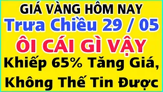 Giá vàng hôm nay 9999 ngày 29/5/2022 | GIÁ VÀNG MỚI NHẤT || Bảng Giá Vàng SJC 9999 24K 18K 14K 10K