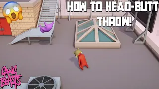 How to Head-Butt Throw in Gang Beast's! (Easiest Tutorial)!
