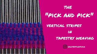 Pick and Pick (vertical stripes) in Tapestry Weaving