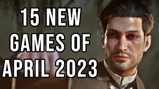 15 NEW Games of April 2023 To Look Forward To