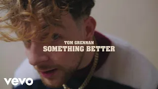 Tom Grennan - Something Better (Official Video)