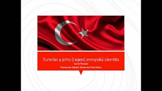 Lucie Tungul: Turecko a jeho (nejen) evropská identita (Pátečníci 5.4.2024)