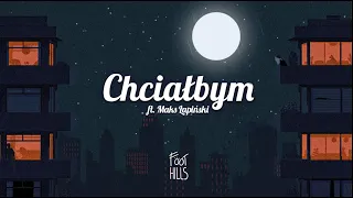 Foothills - Chciałbym ft. Maks Łapiński (Official Lyric Video)