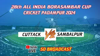 🛑28th ALL INDIA BORASAMBAR CUP CRICKET-2023|| CUTTACK vs SAMBALPUR I||#SDBROADCAST