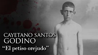 CAYETANO SANTOS GODINO - "EL PETISO OREJUDO"