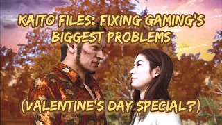 Kaito Files: Fixing Gaming's Biggest Problems (Valentine's Day Special?)