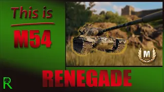 This is M54 Renegade / КАК ИГРАТЬ ЭФФЕКТИВНО (бой World of Tanks с комментариями)