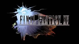 Final Fantasy XV Music - TGS Trailer [Clean Audio]