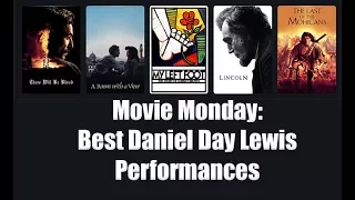 Movie Monday: Best Daniel Day Lewis Performances