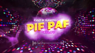 FIGO & SAMOGONY - Pif-Paf (SKYLOV BOOTLEG)