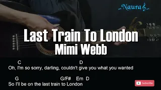 Mimi Webb - Last Train To London (I Won't Look Back) Guitar Chords Lyrics