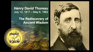 H.D. Thoreau: The Rediscovery of Ancient Wisdom