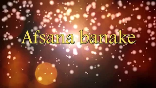 Afsana Banake Bhool Na Jaana