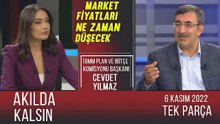 Akılda Kalsın 6 Kasım 2022 / Cevdet Yılmaz