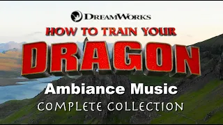 HOW TO TRAIN YOUR DRAGON- Ambiance Music for Sleeping or Studying! THE COMPLETE COLLECTION