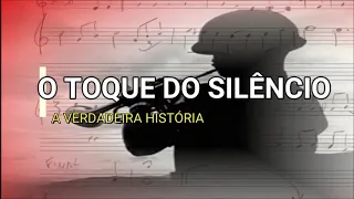 O TOQUE DO SILÊNCIO -  Sua verdadeira história