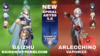 [Gameplay] Genshin Impact 4.6 Spiral Abyss Baizhu Raiden C0 Hyperbloom Arlecchino Vaporize