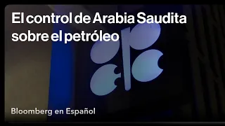 El control de Arabia Saudita sobre el petróleo mundial