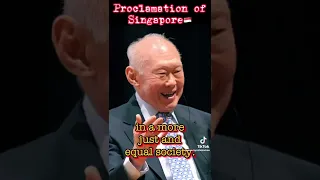 Proclamation of Independence by Prime Minister Lee Kuan Yew