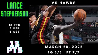 Lance Stephenson 13 PTS, 2 REB, 3 AST vs Hawks - Mar 28, 2022