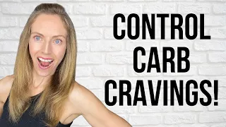 How To Control Carb Cravings (STOP THEM BEFORE THEY START)