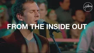 From the Inside Out - Hillsong Worship