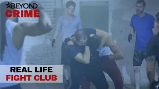 Real life Fight Club Descends Into More Than Just Fighting | Copycat Killers | Beyond Crime