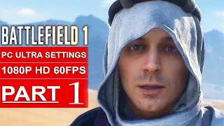 BATTLEFIELD 1 Gameplay Walkthrough Part 1 [1080p HD 60FPS PC ULTRA] Single Player - No Commentary