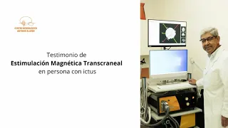 ICTUS: Testimonio paciente Estimulación Magnética Transcraneal (EMT)