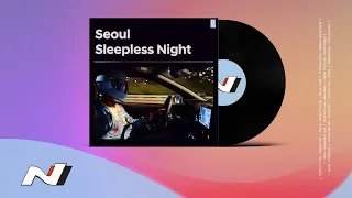 Hyundai N | N Playlist —Seoul Sleepless Night