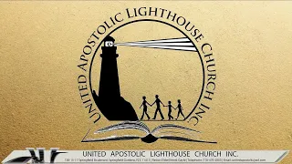 United Apostolic Lighthouse Church (8/9/2023) Fasting Service