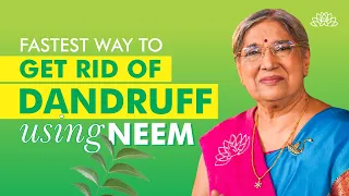 Home Treatments for Dandruff Using NEEM | DIY | Hair Care Tips | Dr. Hansaji Yogendra