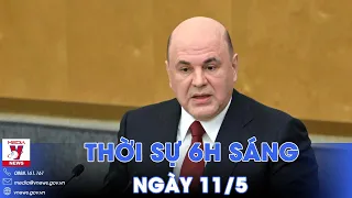 Thời sự 6h sáng 11/5. Ông Mikhail Mitshustin tiếp tục làm Thủ tướng LB Nga - VNews