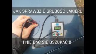 Jak sprawdzić grubość powłoki lakierniczej samochodu i nie dać się oszukać - Zakup skontrolowany