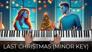 Last Christmas but played in Minor Key